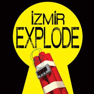 Izmir Explode - Izmir